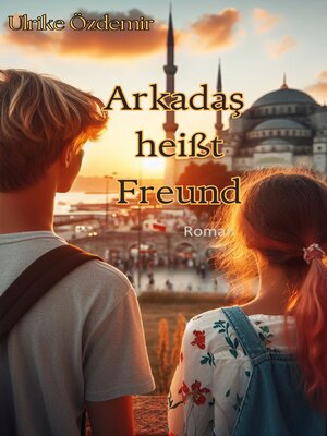 cover image of Arkadas heißt Freund